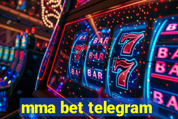 mma bet telegram